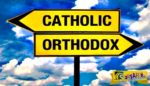 Ποιες είναι οι βασικές διαφορές της Ορθόδοξης και της Καθολικής Εκκλησίας;