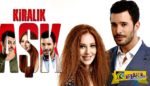 Kiralik Ask: Η νέα τούρκικη σειρά του Star απο 17/10 στις οθόνες σας!